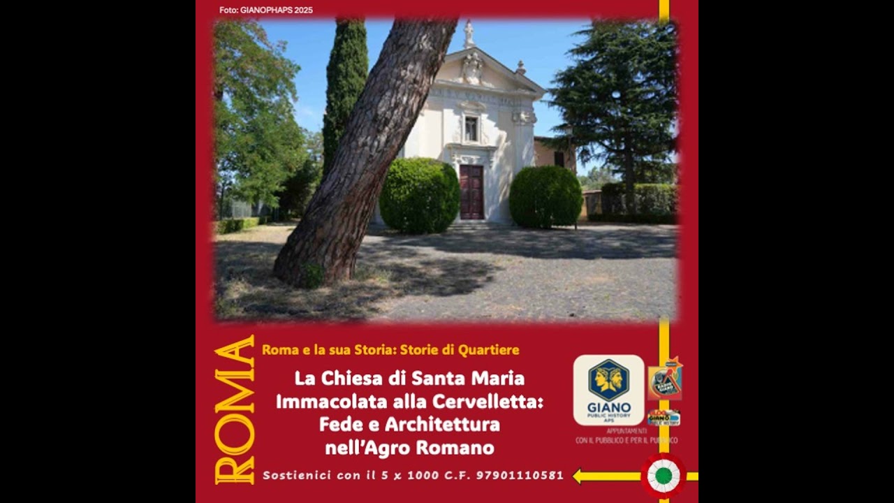 La Chiesa di Santa Maria Immacolata alla Cervelletta: Fede e Architettura  nell’Agro Romano