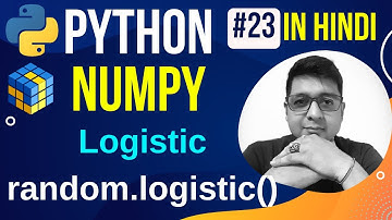 NumPy Logistic Distribution || random.Logistic() with Plot || Python Numpy Tutorial in hindi #23