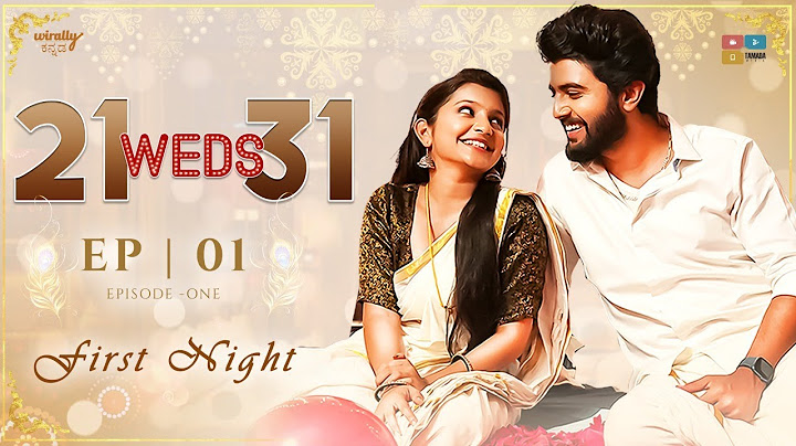 21 weds 31  || First night Episode-1  || Wirally Kannada || Tamada Media
