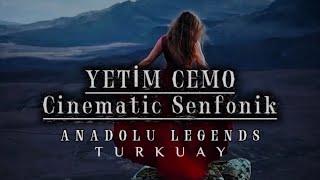 Yetim Cemo (Cinematic Senfonik) - Anadolu Legends Turkuay
