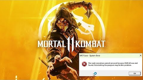 Fix MK11 exe System Error The code execution cannot proceed because EMP dll was not found