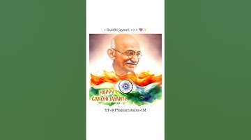 !! Happy Gandhi jayanti 💖✨ !! A Very Special Day ❣️ !! Status Video 📸 !! #ytshorts #gandhijayanti