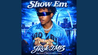 Show Em