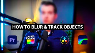 How to Blur & Track Objects in Premiere, LumaFusion, FCP, & Resolve