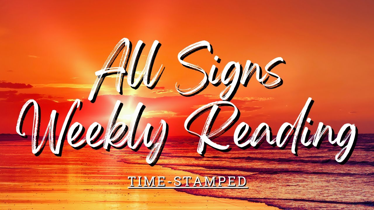 Read Daily. Sign All Signs Weekly Reading April 24th-30th 🔆 Time Stamped ️ - YouTube