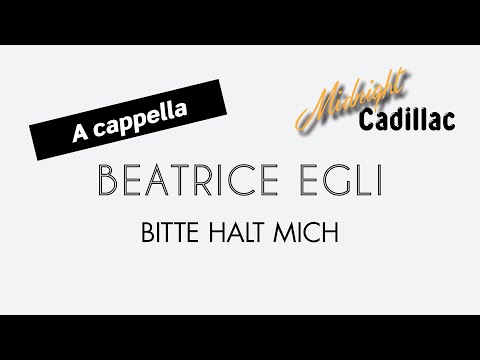 BEATRICE EGLI Bitte halt mich (A cappella)