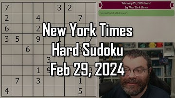 NYT Hard Sudoku Walkthrough | February 29, 2024