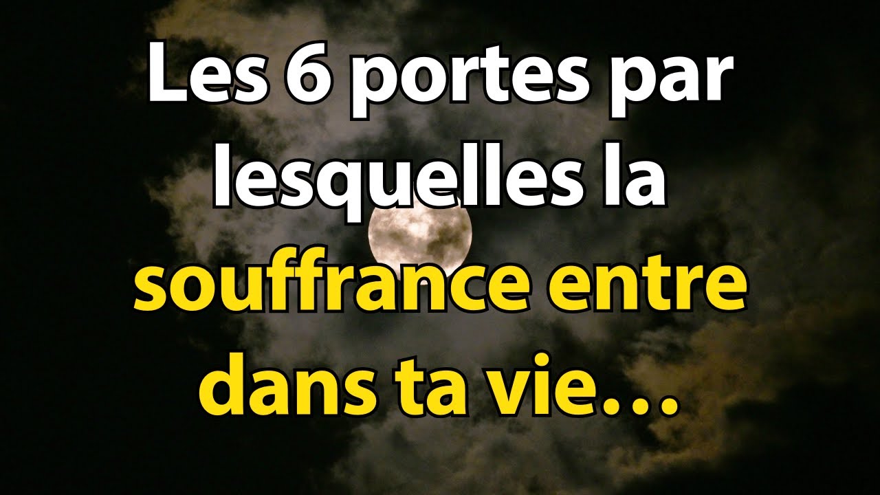 Ces 6 sens t’enferment DANS LE CYCLE DE LA SOUFFRANCE | Sagesse bouddhiste
