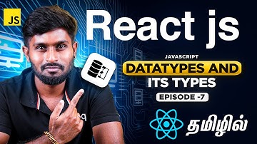 React Js Series for Beginners தமிழில் 7 : Datatypes in Javascript