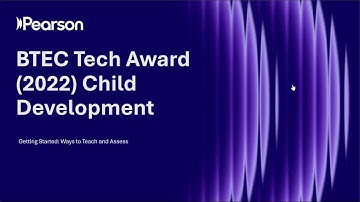 Getting Started: Ways to Teach and Assess BTEC Tech Award (2022) in Child Development