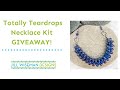 Giveaway! Totally Teardrops Necklace or Bracelet Kit