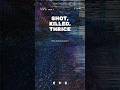Official Teaser - Shot, Killed, THRICE? | F.T.N. & EM-IT
