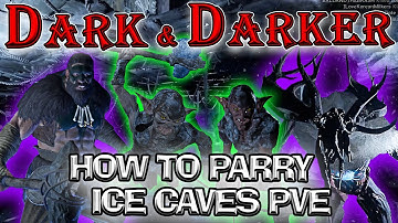 How to Longsword Parry the PvE in the Ice Caves in Dark and Darker