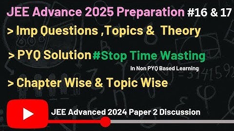 32 Must Watch if u think it is tough | JEE Advanced 2024 Paper Solution & Dis.. |#jeeadvanced2025