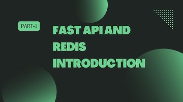 FAST API AND REDIS INTRODUCTION TUTORIAL | FAST API TUTORIAL | REDIS TUTORIAL |  FAST API | REDIS