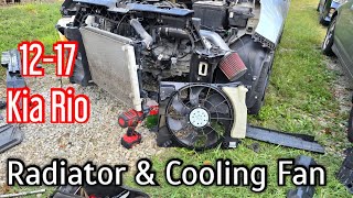 12-17 Kia Rio Radiator & Cooling Fan Removal Replacement Install Overheating