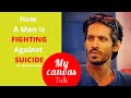 How a man is fighting against suicide  abhishek kundu  my canvas talk