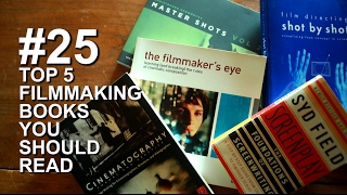 TOP 5 FILMMAKING BOOKS YOU SHOULD READ TOP 5 FILMMAKING BOOKS YOU SHOULD READ