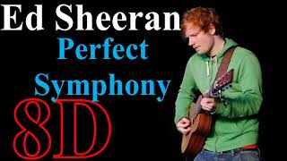 Ed Sheeran - Perfect Symphony (8D Song) with Andrea Bocelli