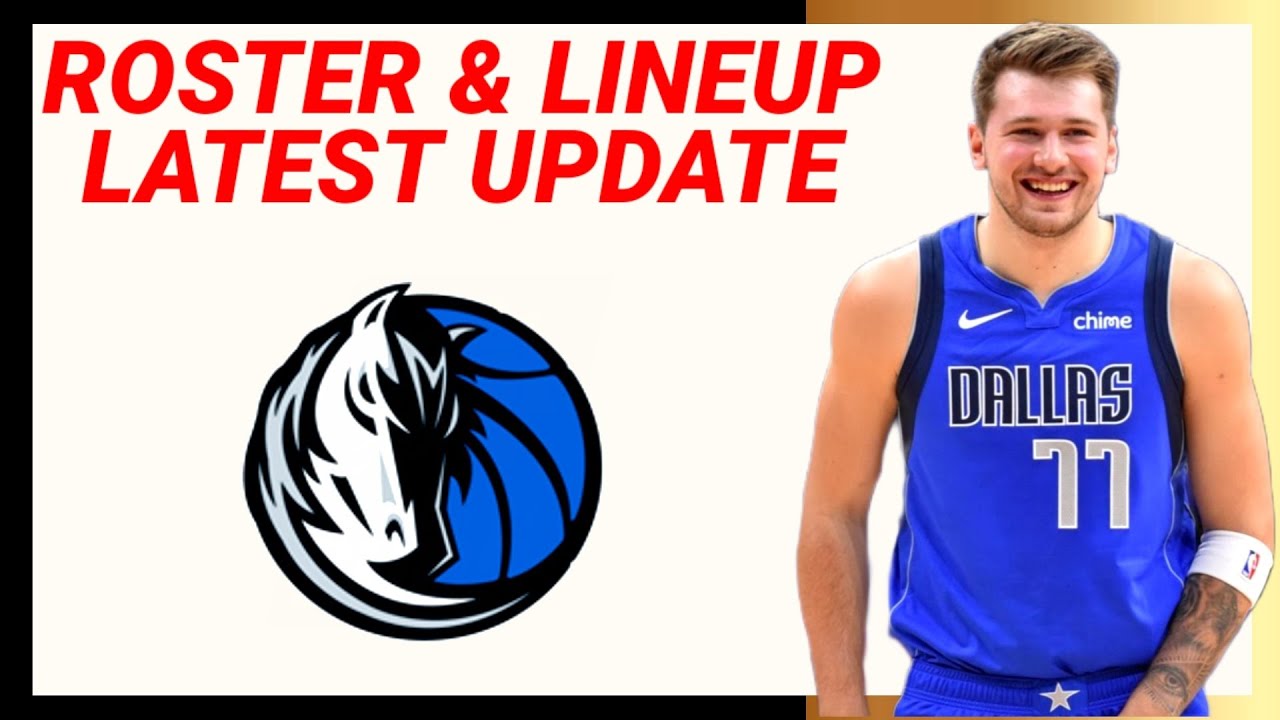 DALLAS MAVERICKS ROSTER and LINEUP UPDATE 202324 NBA SEASON YouTube