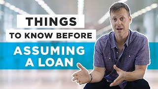 Loan Assumption  What You Need To Know Before Assuming a Loan