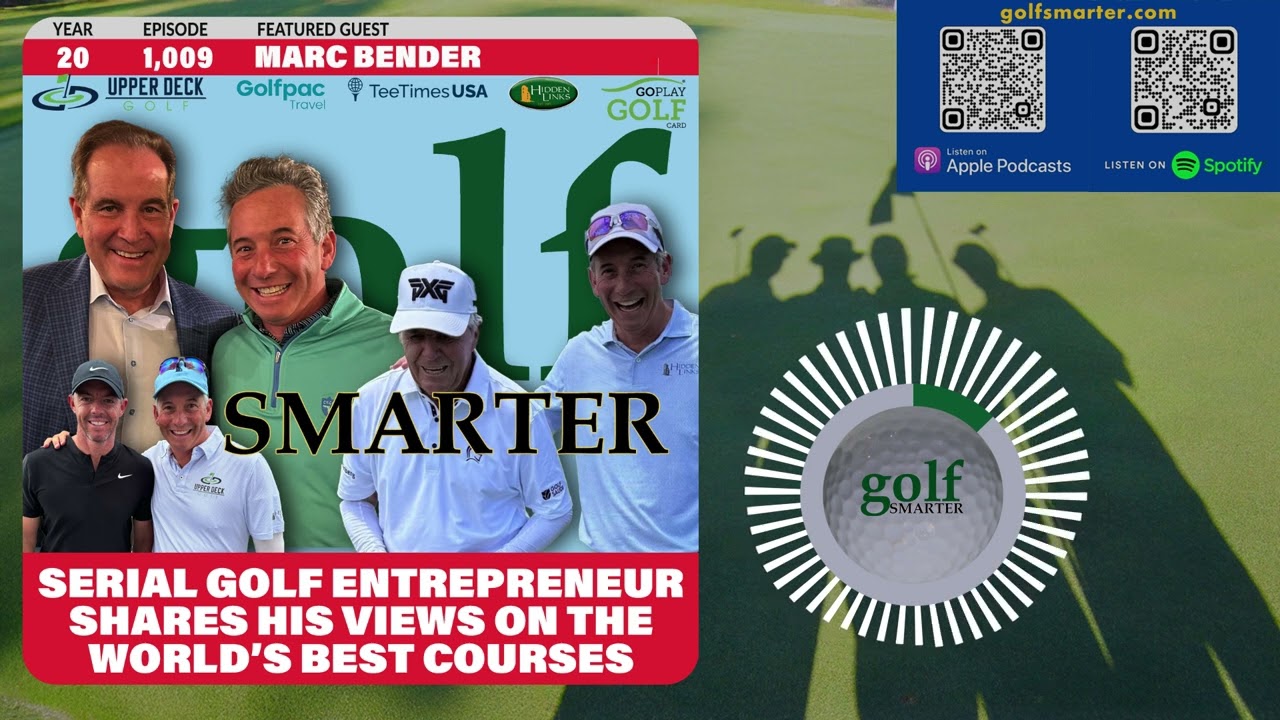 Serial Golf Entrepreneur, Marc Bender, Shares Views on Best Courses in The World Serial Golf Entrepreneur, Marc Bender, Shares Views on Best Courses in The World
