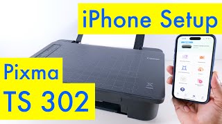 Canon Pixma TS302 Unboxing and iPhone WiFi Setup - TS300 Series Tutorial