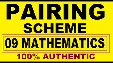 MATHEMATICS  PAPER SCHEME 2021 CLASS 9 , 100% AUTHENTIC,  PAIRING SCHEME 9TH MATHS, PAPER PATTERN