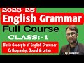 Class -2 | English Grammar full course | What is English Grammar | Orthography | Letter | Sound