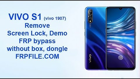 Vivo S1 (vivo 1907) Remove  Screen Lock Demo and FRP bypass without box, dongle
