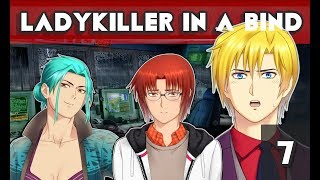 Ladykiller in a bind [Part 7] Our funniest episode yet!