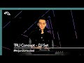 TRU Concept - DJ set