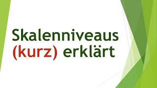 Skalenniveaus (kurz) erklärt - Nominal, Ordinal, Intervall, Verhältnis (Messniveaus)