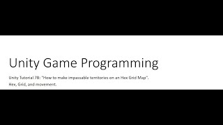 Unity Tutorial 7B: "How to make impassable territories on an Hex Grid Map". Hex, Grid, and movement.