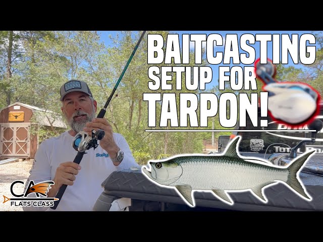 Bait Casting Set-Up For Tarpon!