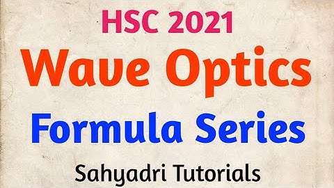 Wave Optics | Formula Series | Physics | Sahyadri Tutorials