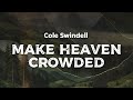 Cole Swindell Make Heaven Crowded Lyrics mp3