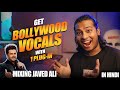 GET BOLLYWOOD VOCALS WITH 1 PLUG-IN | MIXING JAVED ALI