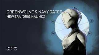 Greenwolve & Navy Gator – New Era (Original Mix)