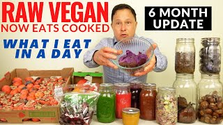 What I Eat in a Day - Raw Vegan Now Eats Cooked Food