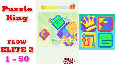 Puzzle King | FLOW | ELITE 2 | Level 1-1 to 1-50 | Walkthrough