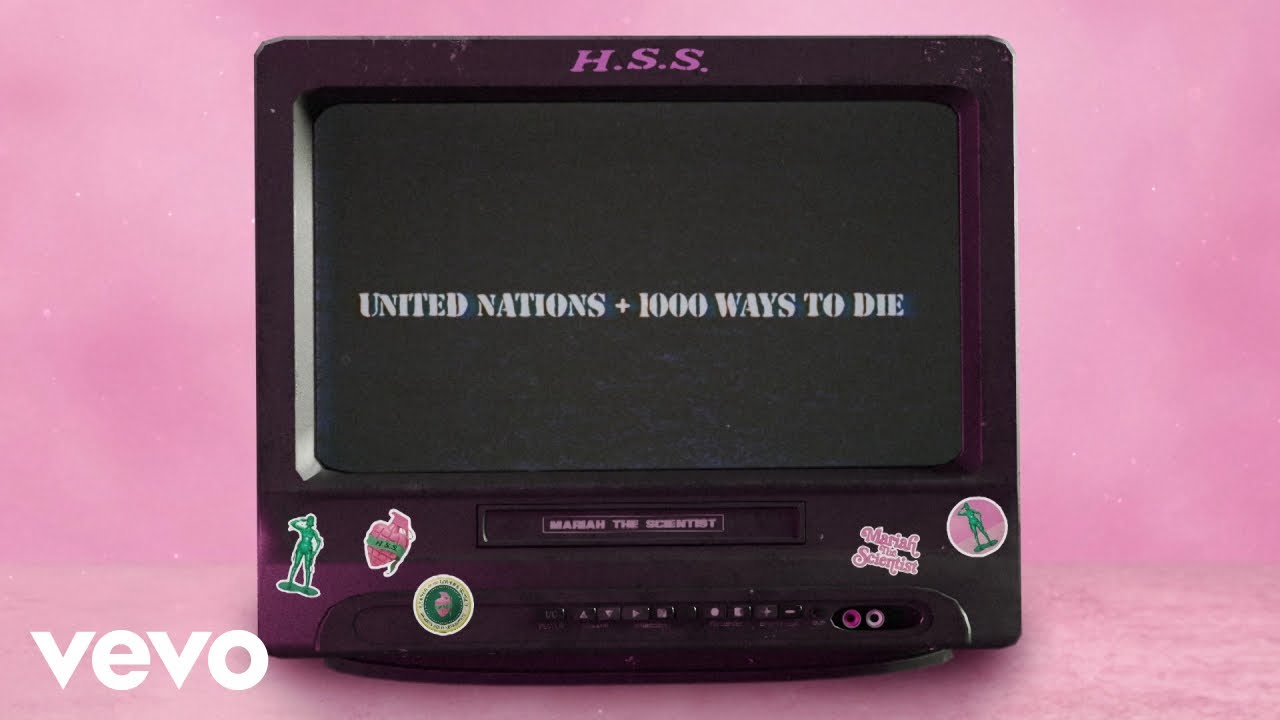 Mariah the Scientist - United Nations + 1000 Ways to Die