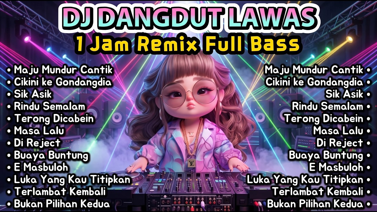 DJ Dangdut Lawas Remix Full Bass Nonstop | Maju Mundur Cantik, Cikini ke Gondangdia