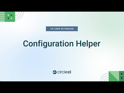 CircleCI VS Code extension | Config Helper demo