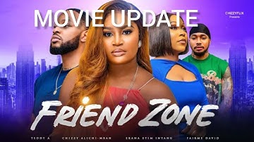 FRIEND ZONE/MOVIE REVIEW. Chizzy Alichi Mbah, Teddy A, Ekama Etim Inyang