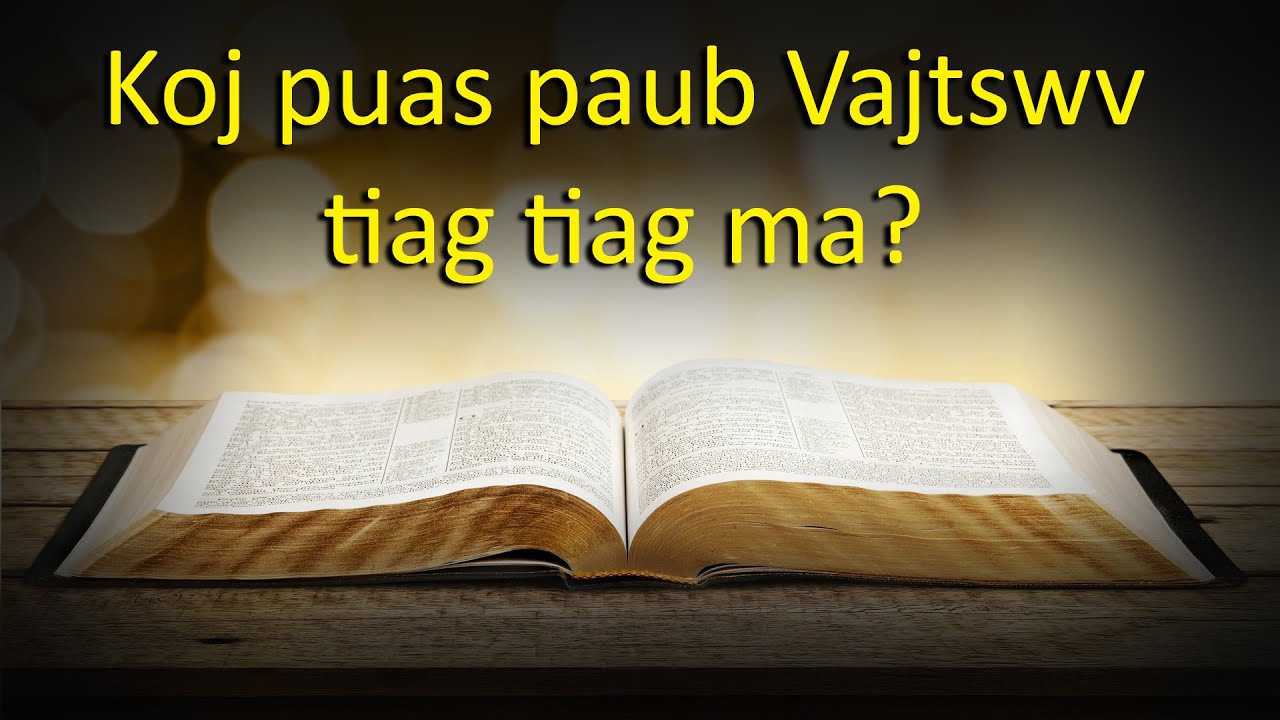 Tus Uas Paub Vajtswv (The One Who Knows God) | Kx. Ntxoov Lis Yaj