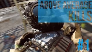 Battlefield 4 - Above Average Kills #1