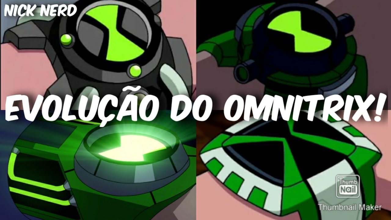 EVOLUÇÃO DO OMNITRIX - BEN 10 