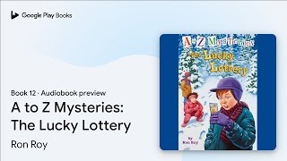 A To Z Mysteries The Lucky Lottery Book 12 By Ron Roy Audiobook Preview