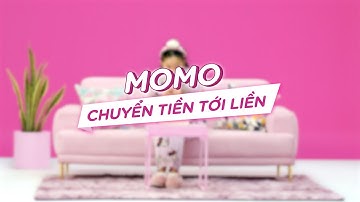 MoMo - CHUYỂN TIỀN TỚI LIỀN